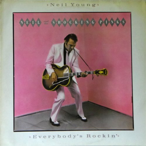 Neil Young and The Shocking Pinks<br>Everybody's Rockin'<br>LP (UK pressing)