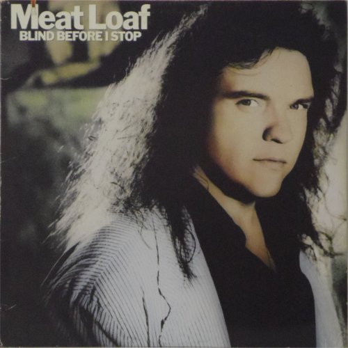 Meat Loaf<br>Blind Before I Stop<br>LP