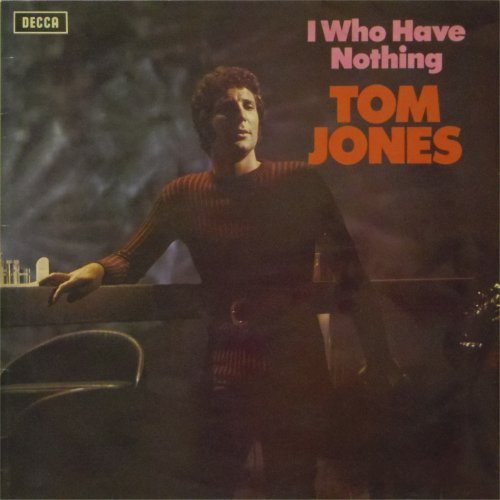 Tom Jones<br>I Who Have Nothing<br>LP