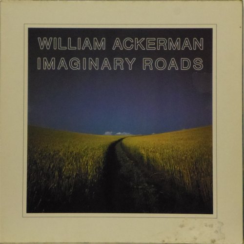 William Ackerman<BR>Imaginary Roads