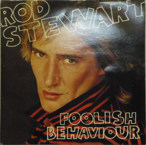 Rod Stewart<br>Foolish Behaviour<br>LP