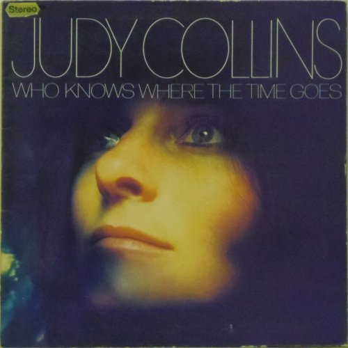 Judy Collins<br>Who Knows Where The Time Goes<br>LP